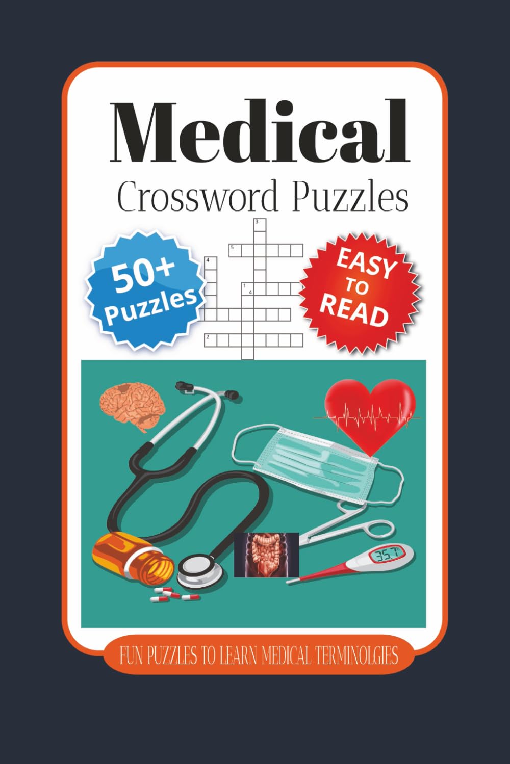 Medical Crossword Puzzles: Crossword Puzzles with Easy to Read Print about Medical, Anatomy, Physiology and More | 6x9 inches, 110 pages | 50+ puzzles... Gift for Vacations, Holidays and Relaxation