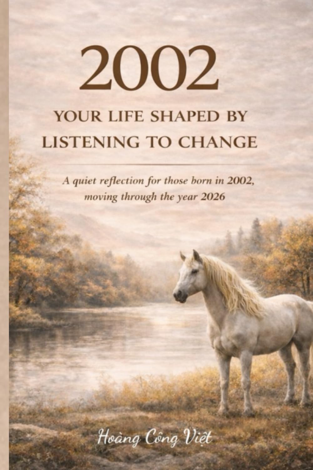 YOUR LIFE SHAPED BY QUIET DISCERNMENT A quiet reflection for those born in 2002, moving through the year 2026 (Your Life, Shaped Quietly – Year Reflections)