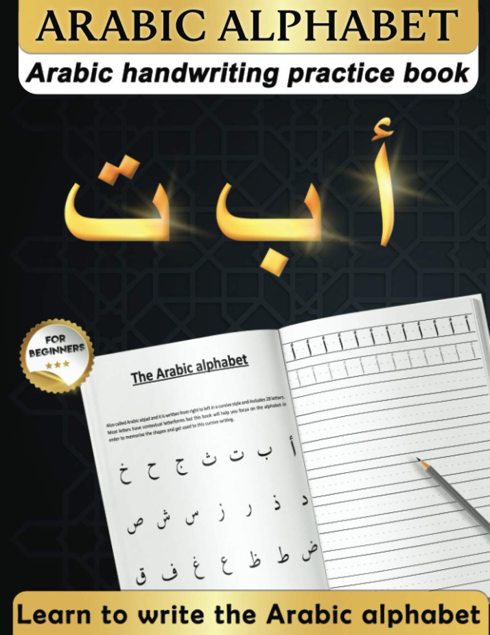 Arabic Alphabet : Learn to write the Arabic alphabet | Arabic handwriting practice book for beginners