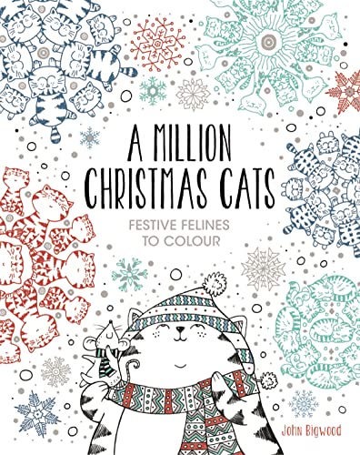 A Million Christmas Cats: Festive Felines to Colour (A Million Creatures to Colour)