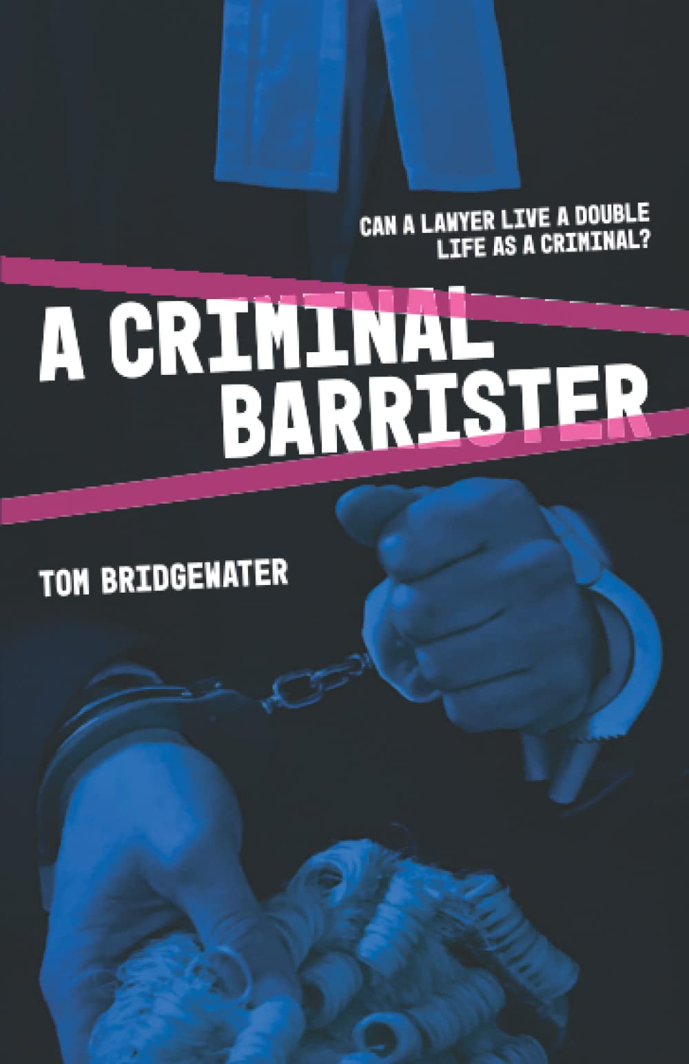 A Criminal Barrister: Can a lawyer live a double life as a criminal?