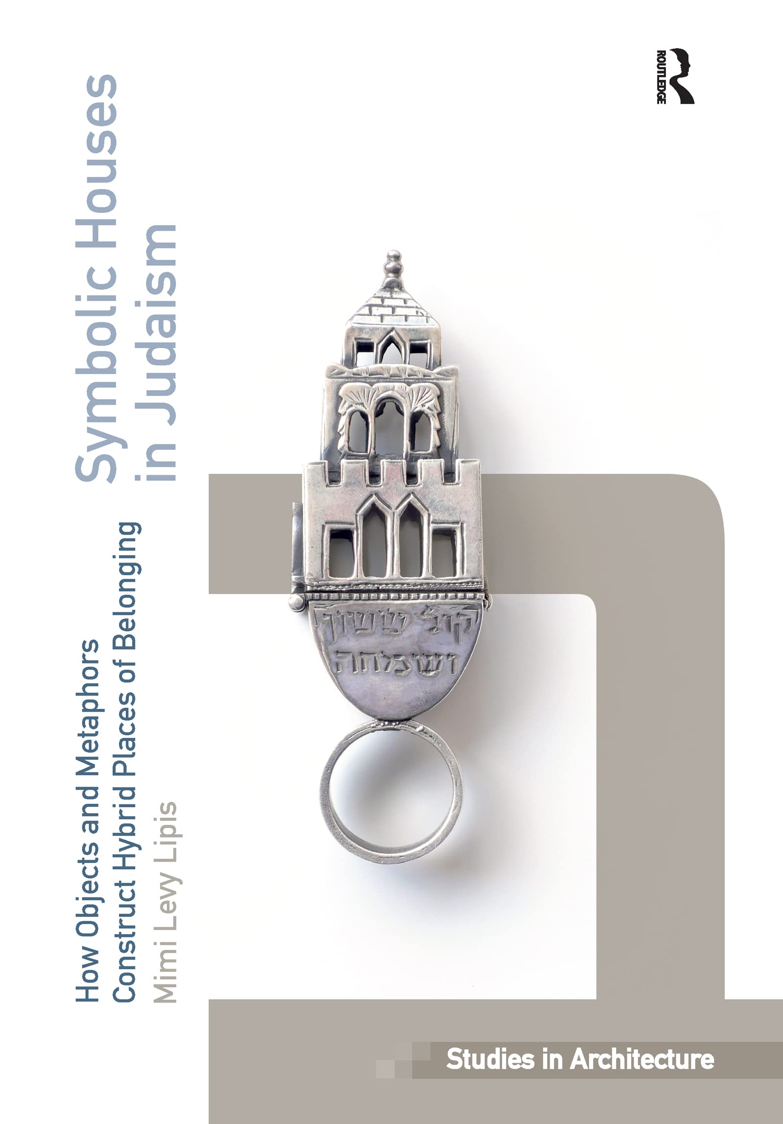 Buy Symbolic Houses in Judaism: How Objects and Metaphors Construct Hybrid Places of Belonging (Ashgate Studies in Architecture) — BookShops.in
