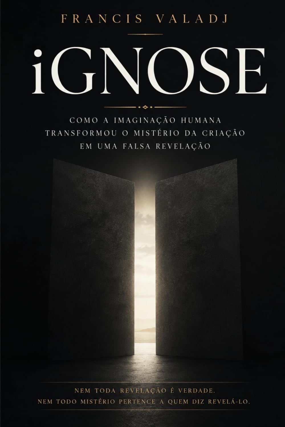 iGnose: Como a imaginação humana transformou o mistério da criação em uma falsa revelação