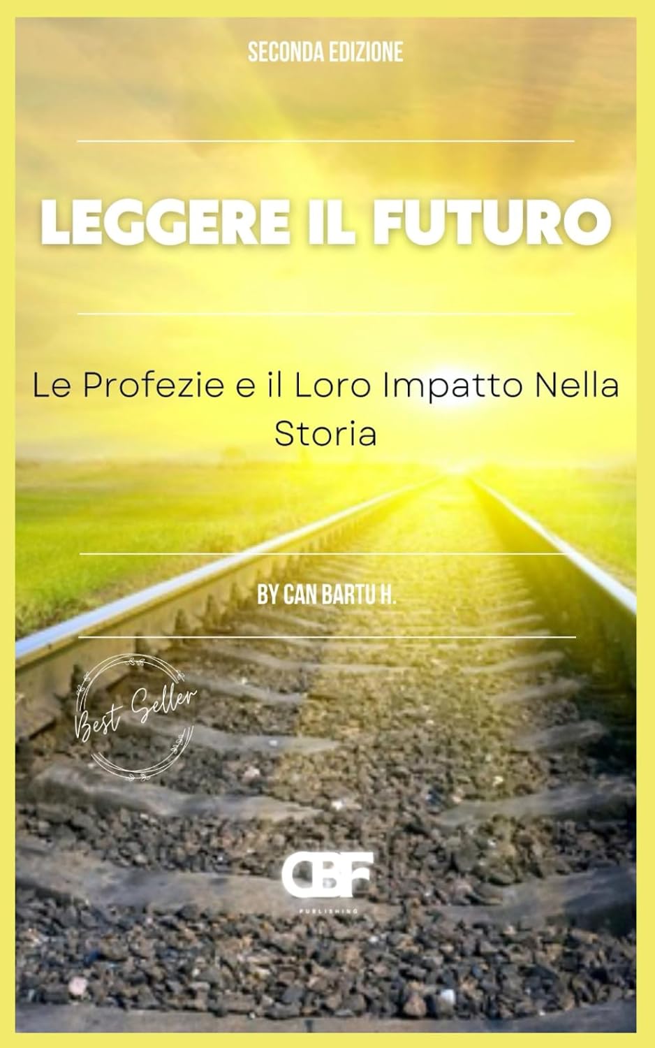 Leggere il Futuro: Le Profezie e il Loro Impatto Nella Storia: 5 (Reading the Future)