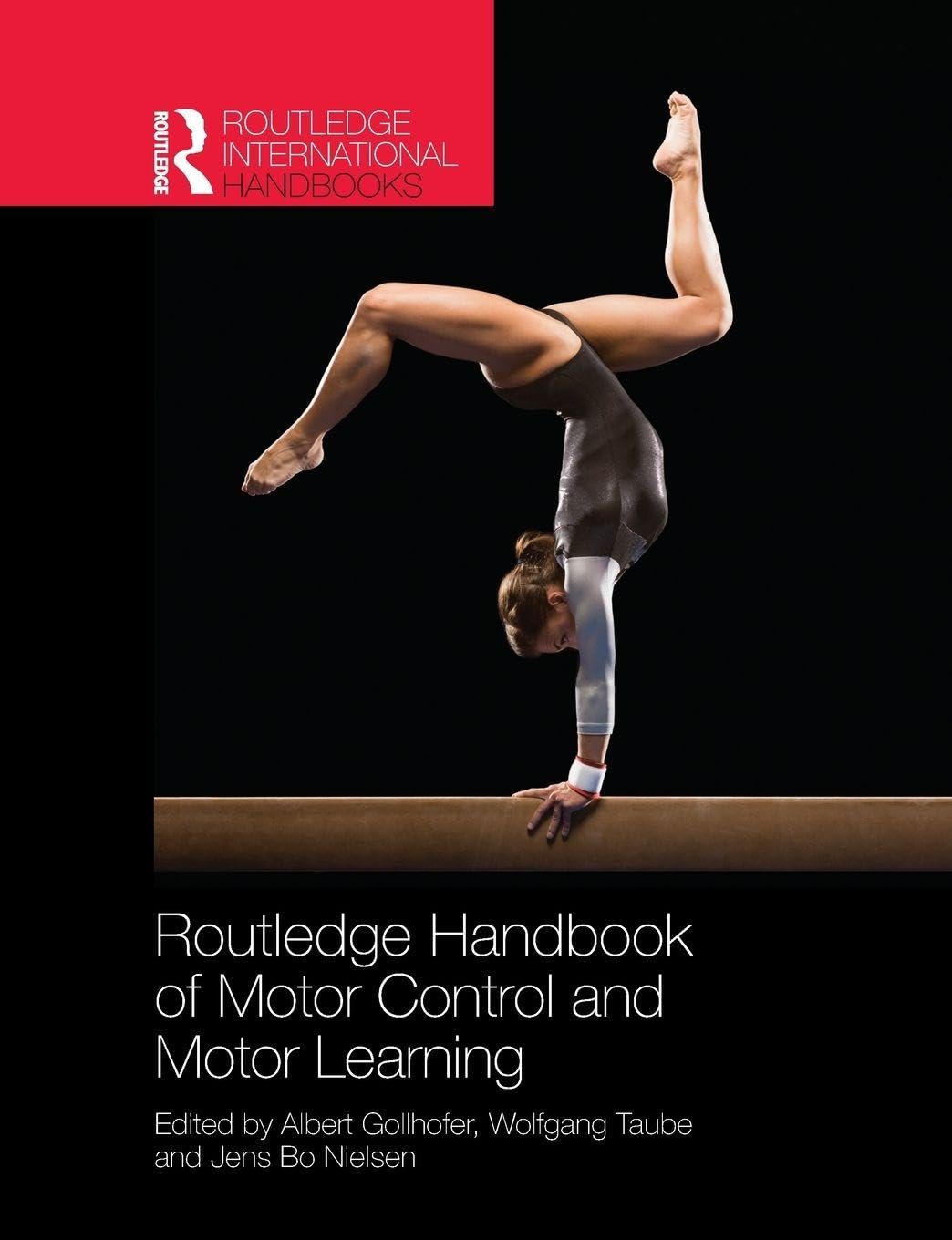 Routledge Handbook of Motor Control and Motor Learning (Routledge International Handbooks)      1st Edition