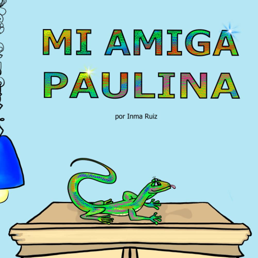 Mi Amiga Paulina: 2 (Poemas ilustrados)