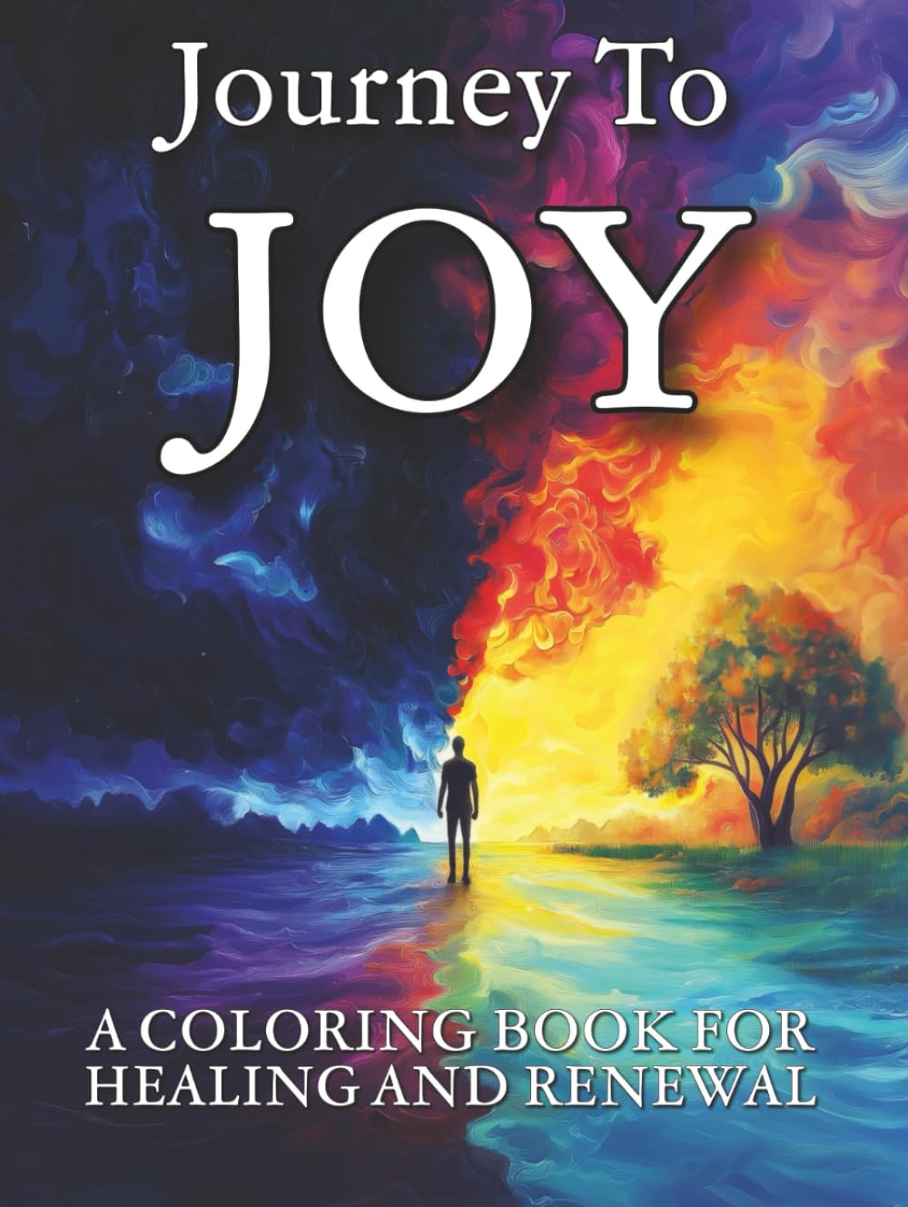 Journey to Joy: A Coloring Book For Healing And Renewal (WELLNESS - The Coloring Books)
