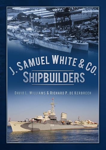 J. Samuel White &amp; Co. Shipbuilders