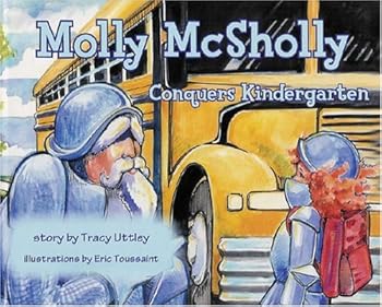 Hardcover Molly McSholly Conquers Kindergarten Book