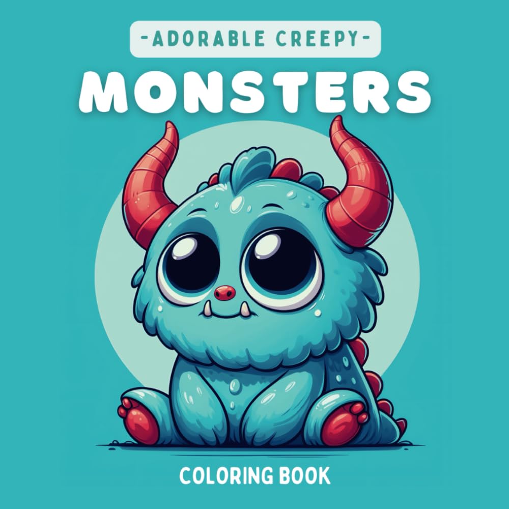 Adorable Creepy Monsters Coloring Book: Stress Relief Cute Mini Monsters Coloring Pages for Adults and Teens