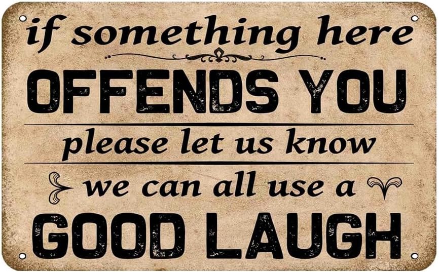 If Something Here Offends You Please Let Us Know We Can All Use A Good Laugh Sign Metal Tin Signs, Funny Humorous Sarcastic Poster For Home Office Wall Decor Plaque Sign 12x8 Inch