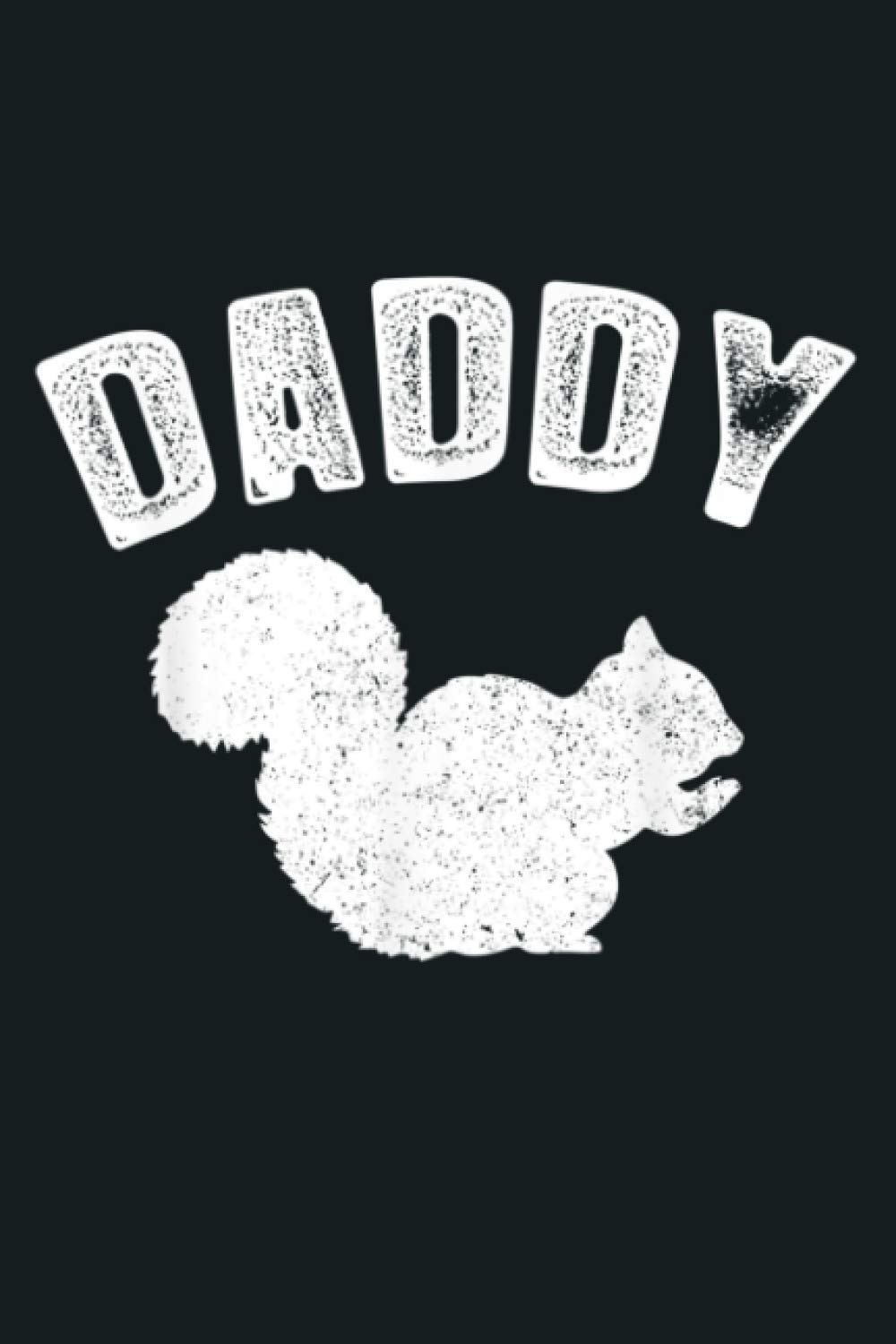 SQUIRREL DADDY Matching Family Vintage: Notebook Planner - 6x9 inch Daily Planner Journal, To Do List Notebook, Daily Organizer, 114 Pages