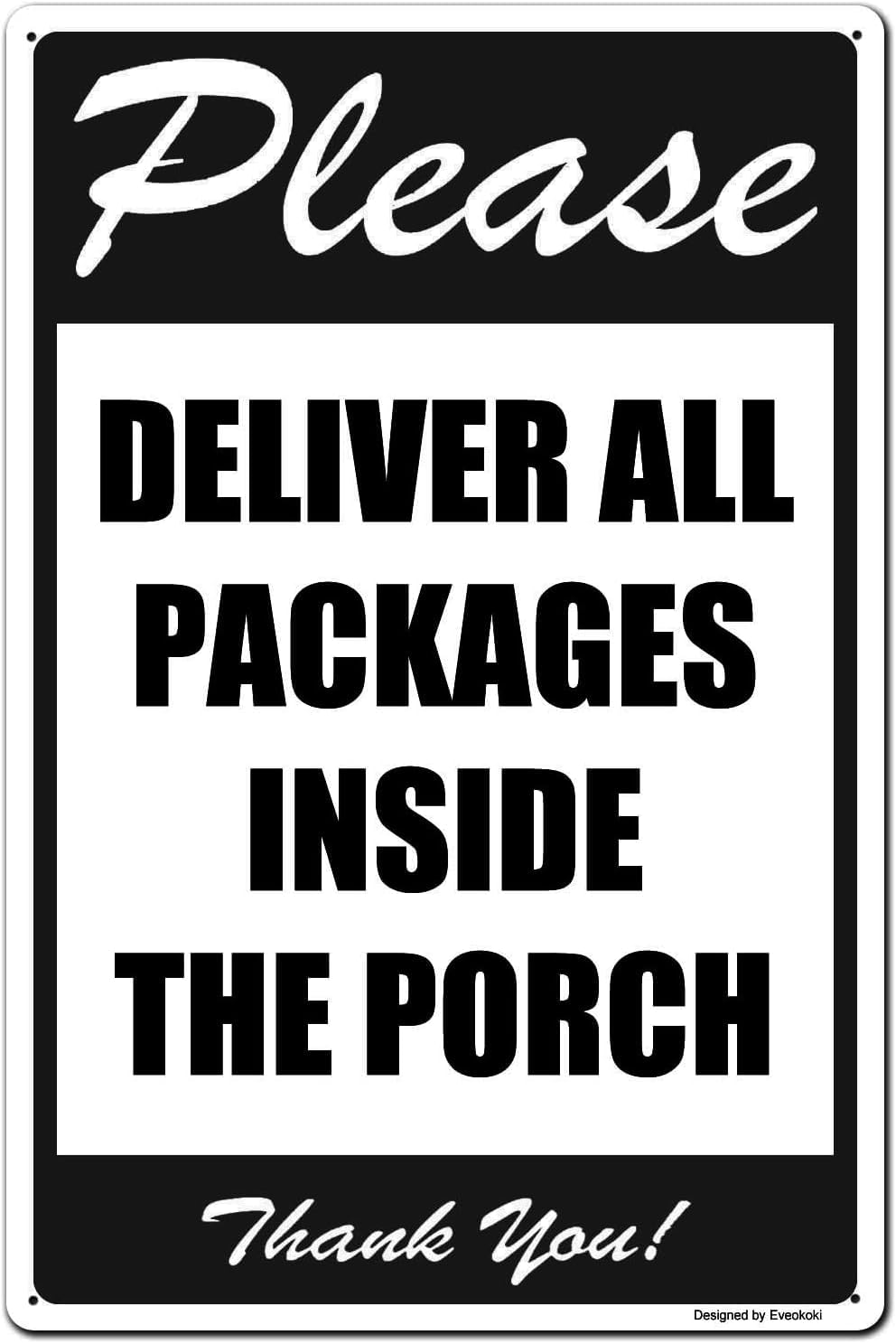 Warning Plaque Wall Decor Please Deliver All Packages Inside The Porch Thank You Signs Decoration Sign Road Business Aluminum Metal Tin 8 X 12 Inch