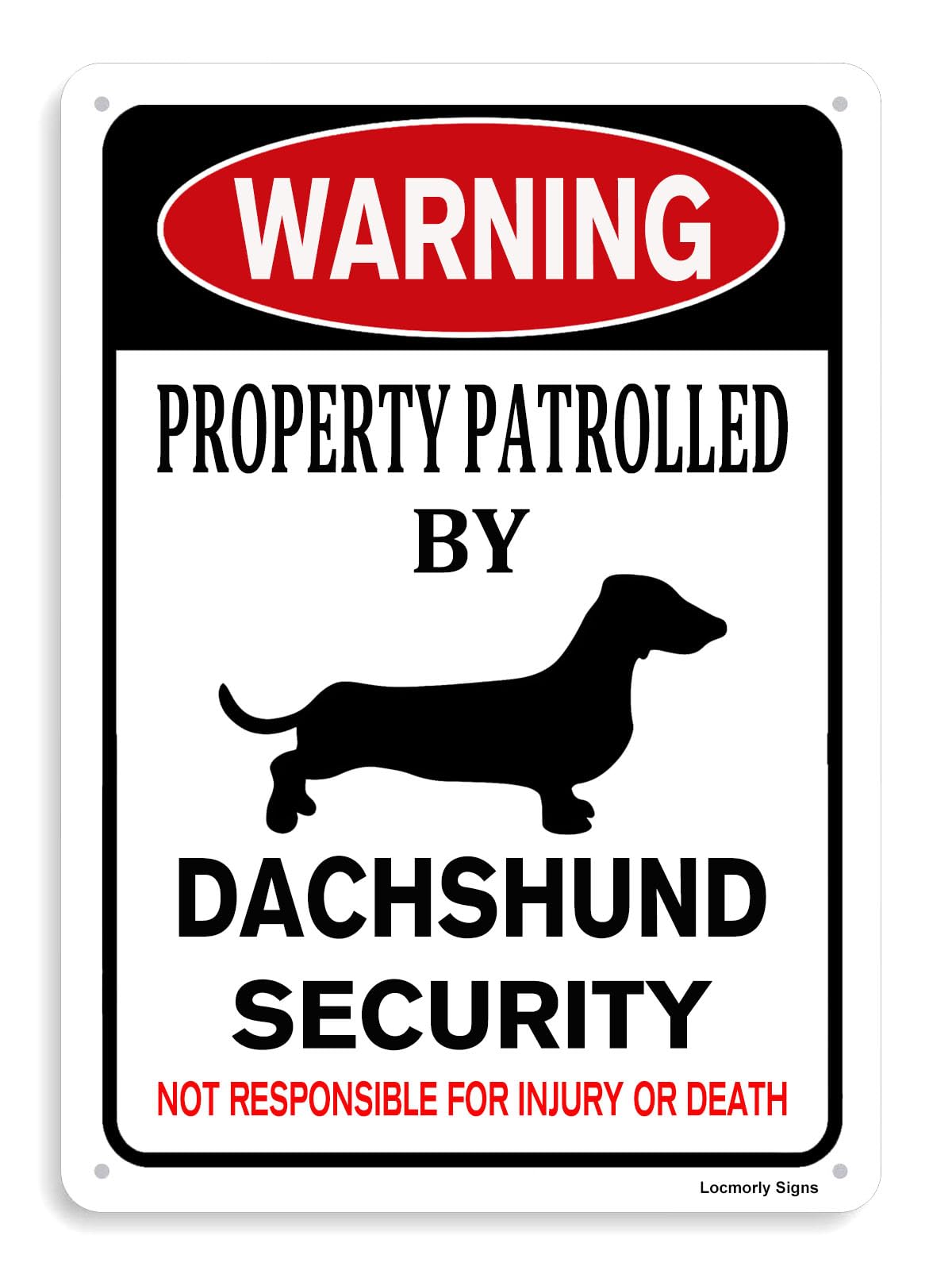 Locmorly Warning Property Patrolled by Dachshund Security Sign, 8x12 Inch, Aluminum Beware of Dog Sign