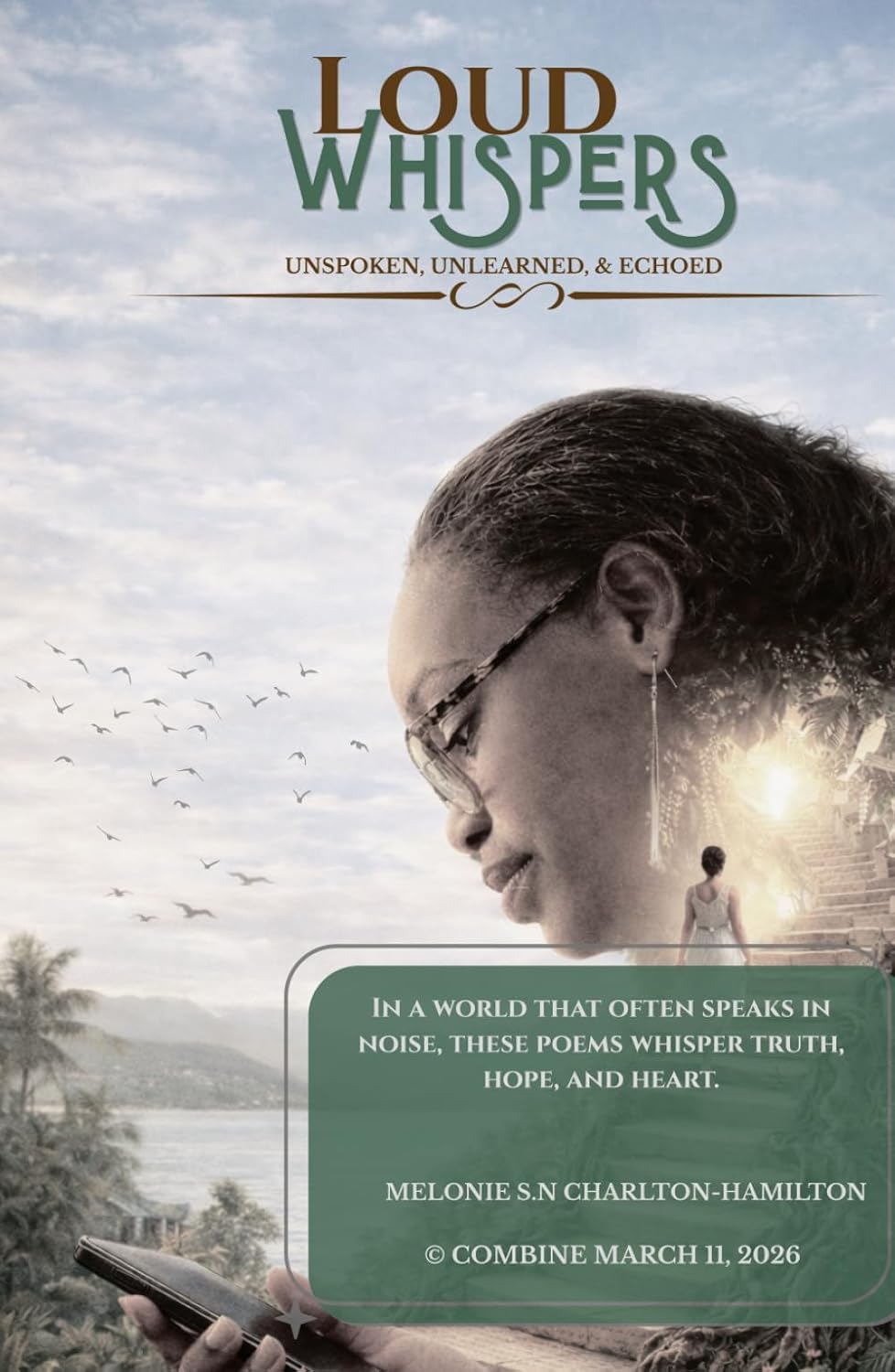 Loud Whispers: UNSPOKEN, UNLEARNED, AND ECHOED      Hardcover – March 18, 2026