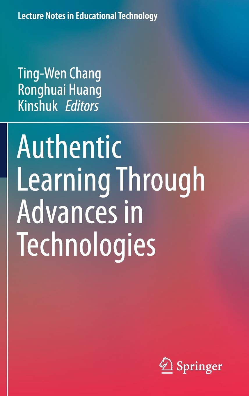 Ting-Wen ChangAuthentic Learning Through Advances in Technologies