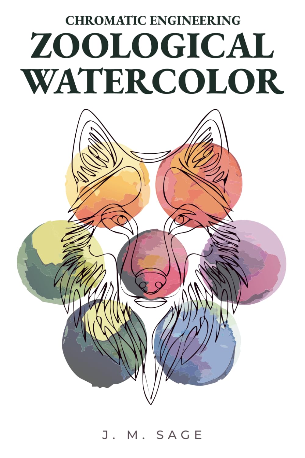 CHROMATIC ENGINEERING: ZOOLOGICAL WATERCOLOR: Analytical Protocols for Animal Anatomy and Realistic Painting