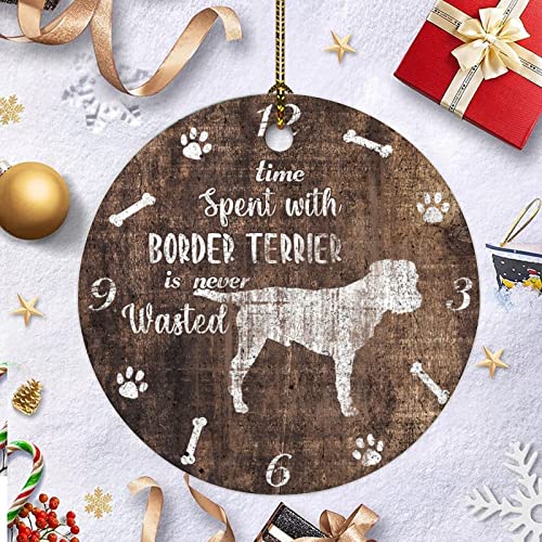 Time Spent With Dog Is Never Wasted Border Terrier Ornaments Animal Gift Circle Ornament Porcelain Ornament Christmas Snowman Xmas Present Idea Ceramic Keepsake #TOP4