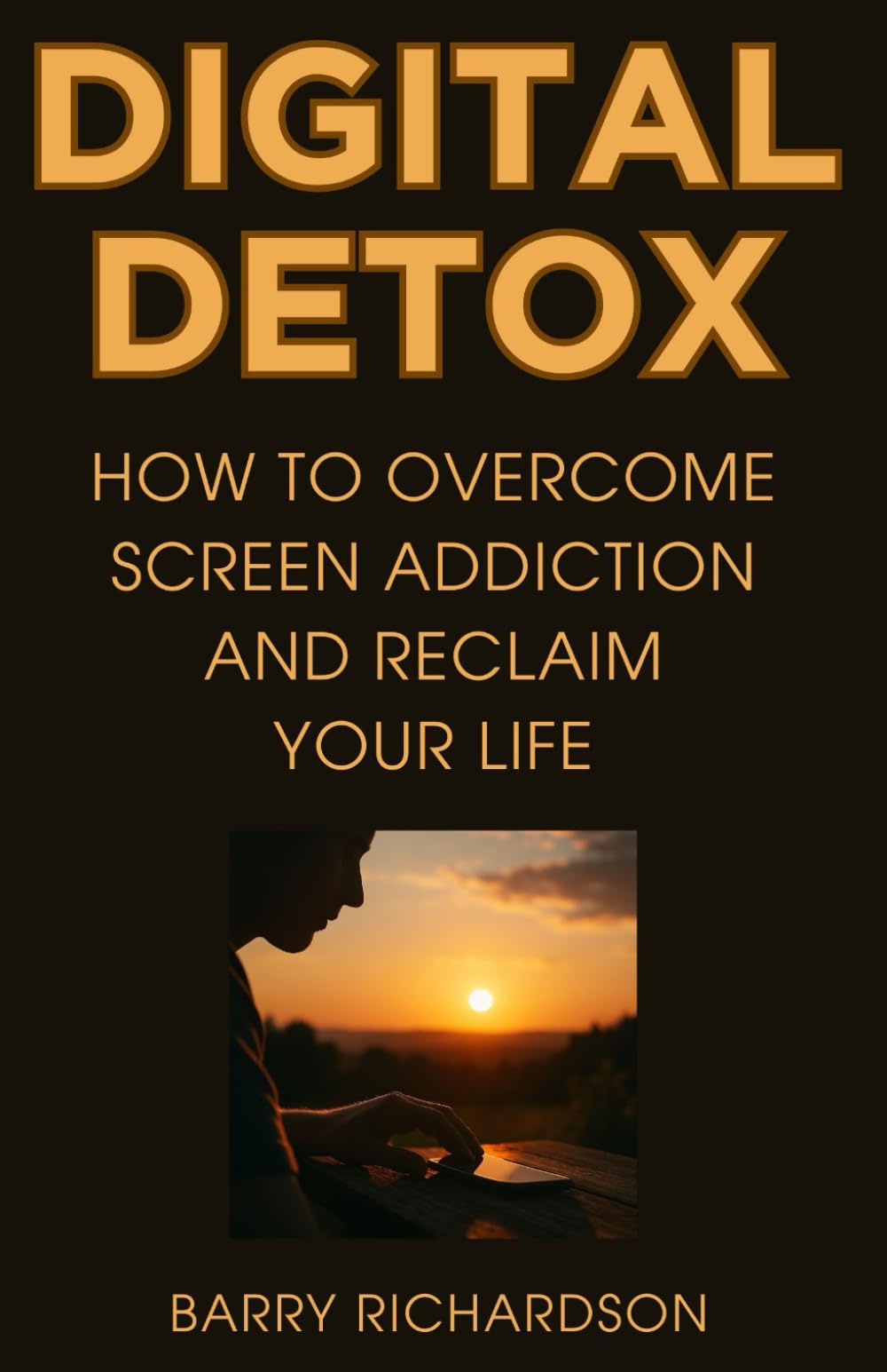 Digital Detox: How to Overcome Screen Addiction and Reclaim Your Life