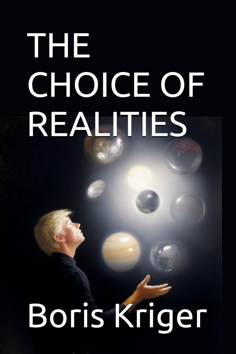THE CHOICE OF REALITIES (SCIENCE AND COSMOS)