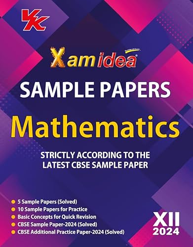 Xam idea Sample Papers Simplified Mathematics | Class 12 for 2024 CBSE Board Exam | Based on NCERT | Latest Sample Papers 2024 (New paper pattern based on CBSE Sample Paper released on 8th September)