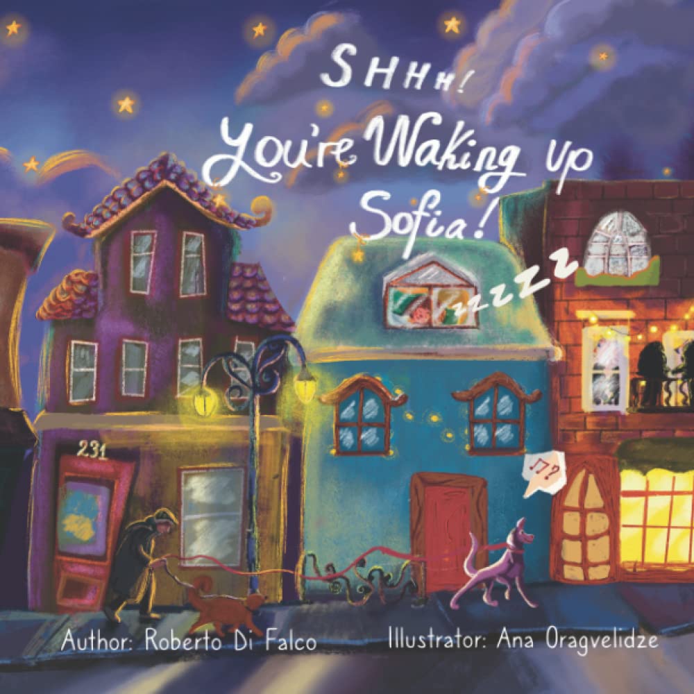 Shhh! You're Waking Up Sofia!