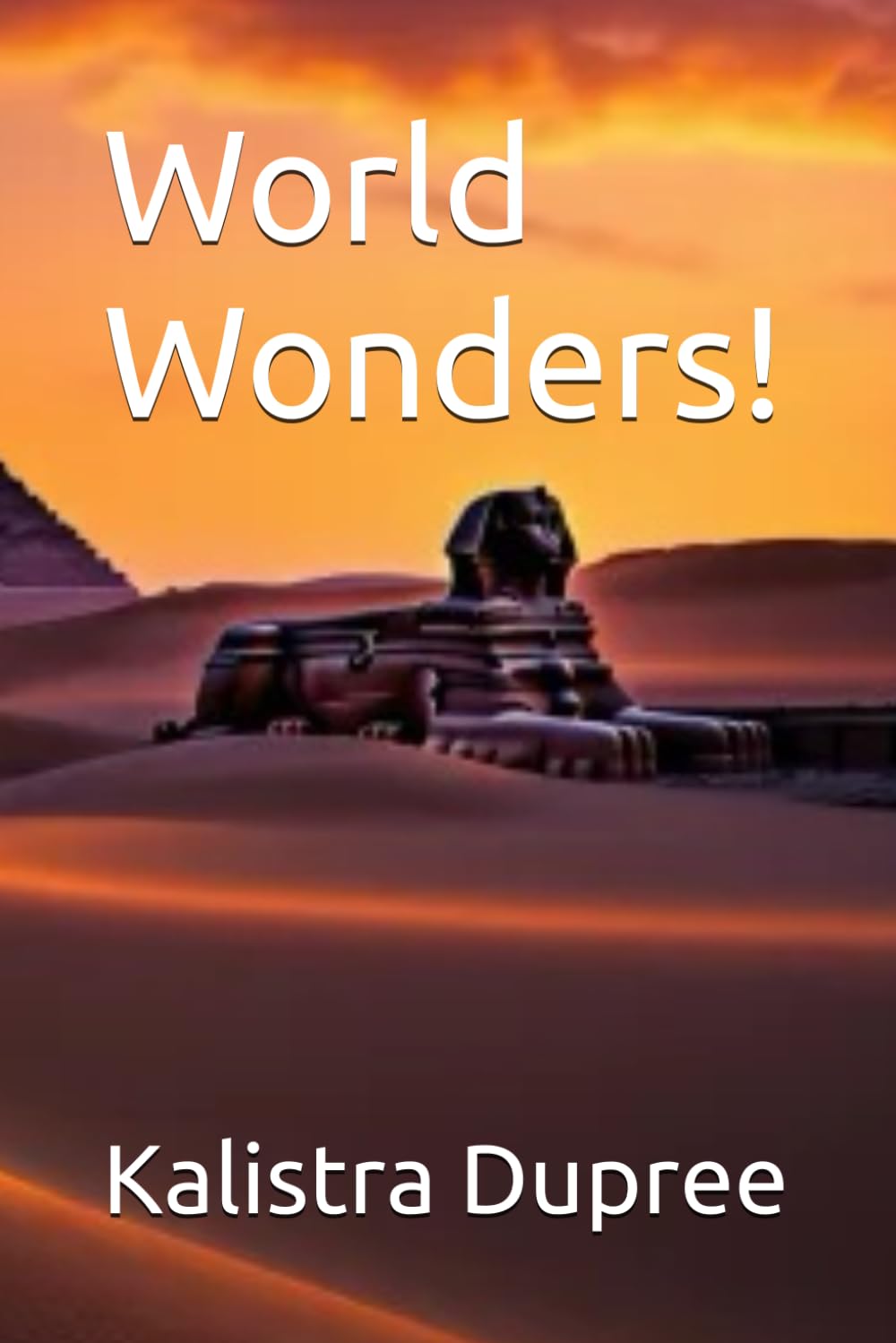 World Wonders! (Adventures in Time with Kali Dupree)