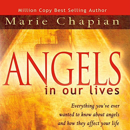 Angels in Our Lives (Audible Audio Edition) Marie Chapian