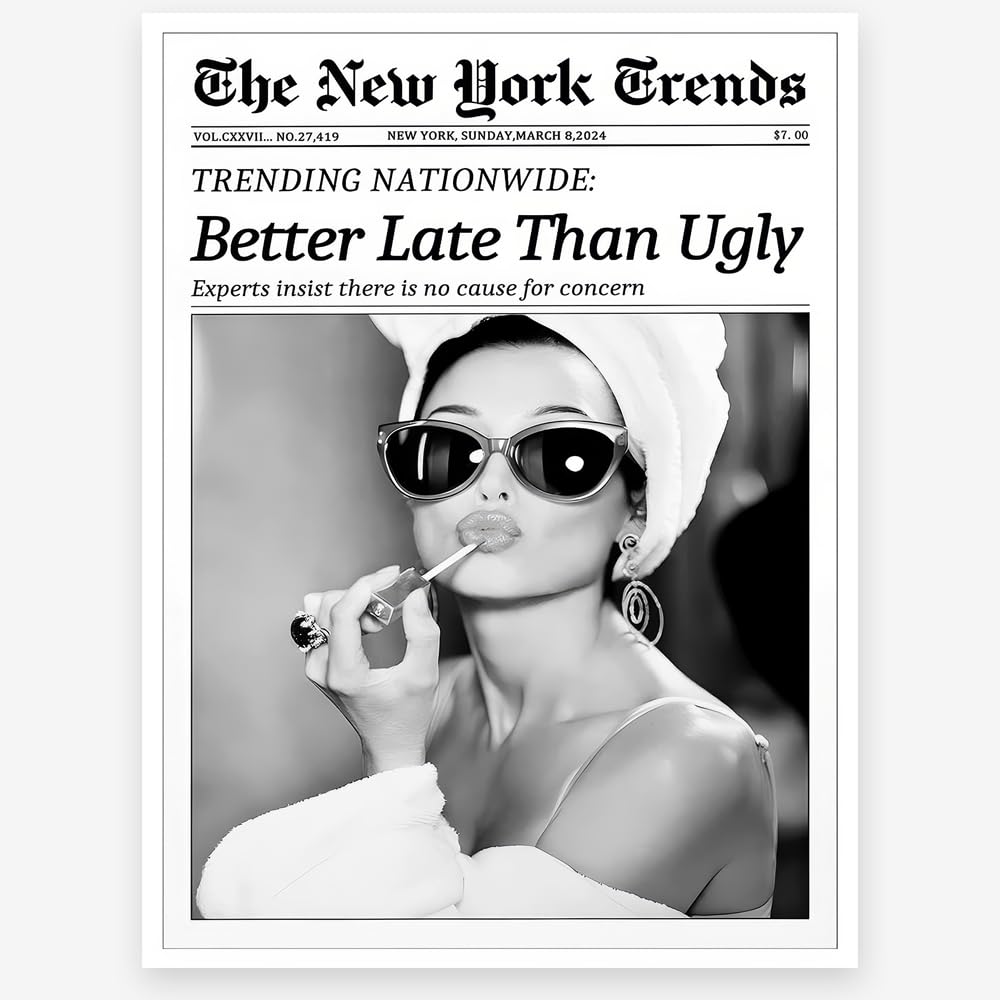 KTSIM Better Late Than Ugly Wall Decor-Trendy Luxury Black And White Newspaper Poster For Preppy Girly Dorm Room Bedroom Decor-Funky Fashion Feminist Pictures Canvas Prints