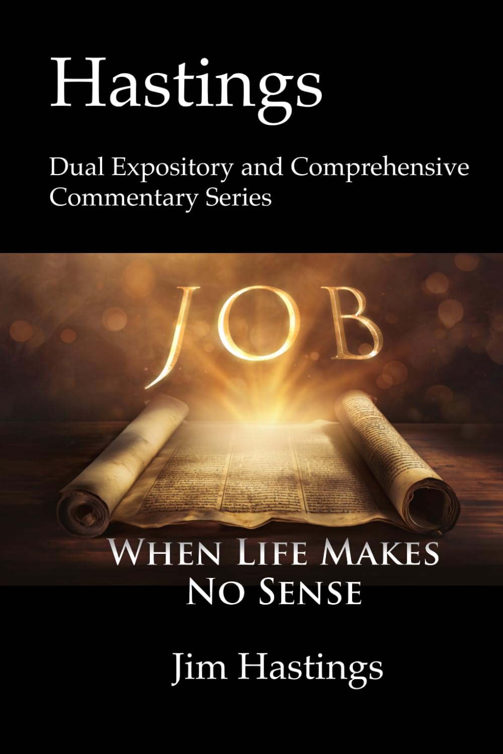 Job: Hastings Dual Expository and Comprehensive Commentary Series