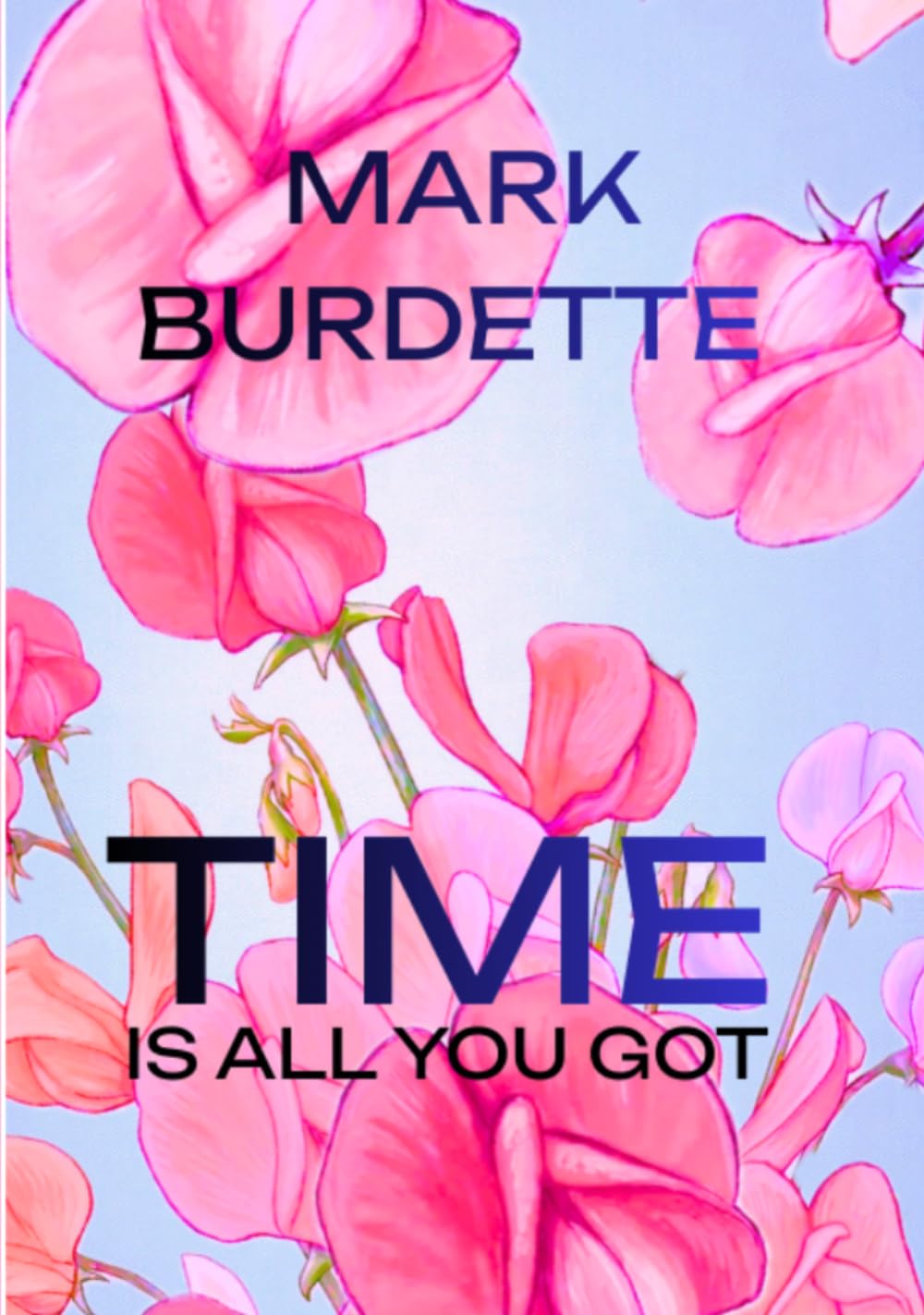Time is all you got.