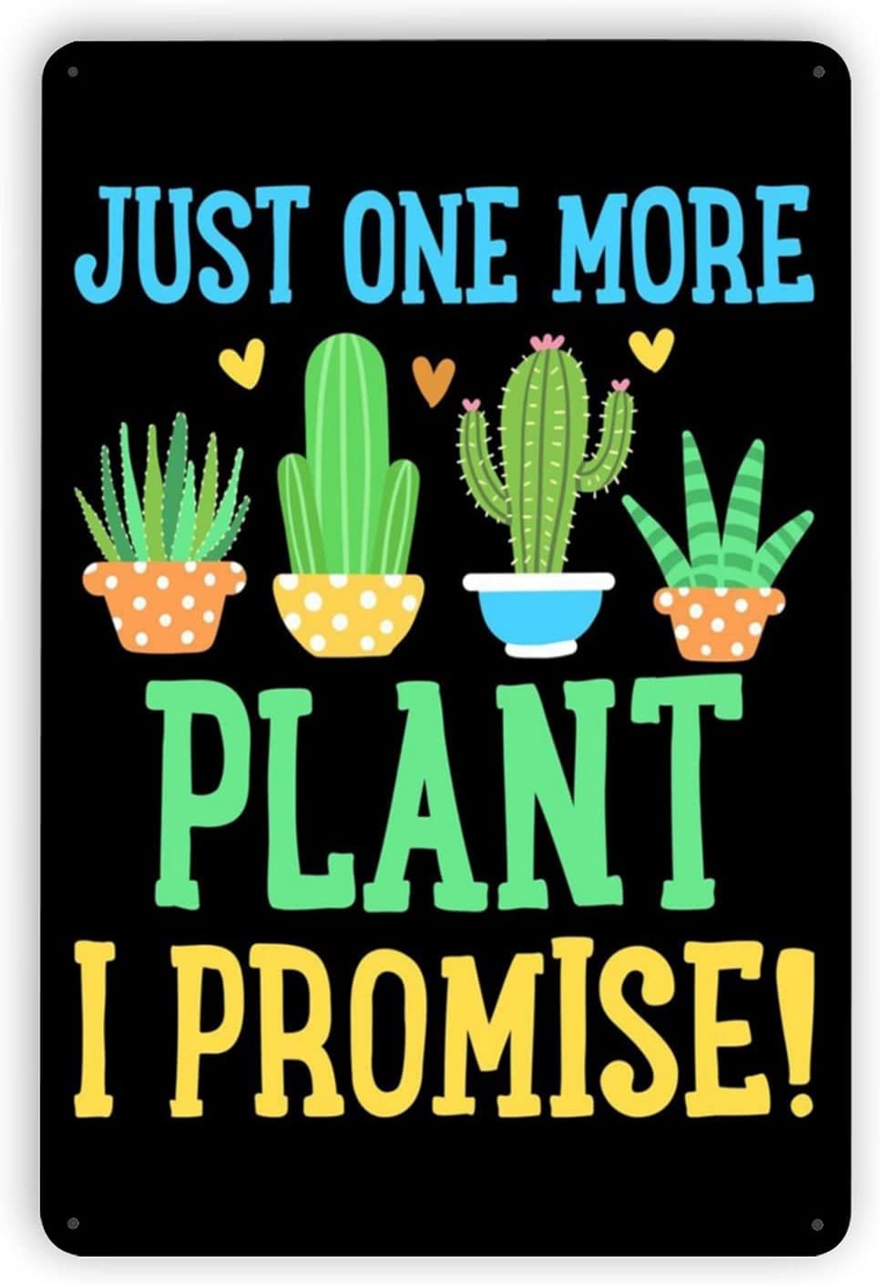rayprint Cactus Aloe Metal Tin Signs Vintage Garden Decor Just One More Plant I Promise Vintage Posters Yard Farm Home Wall Decoration Plaque 8x12 Inches