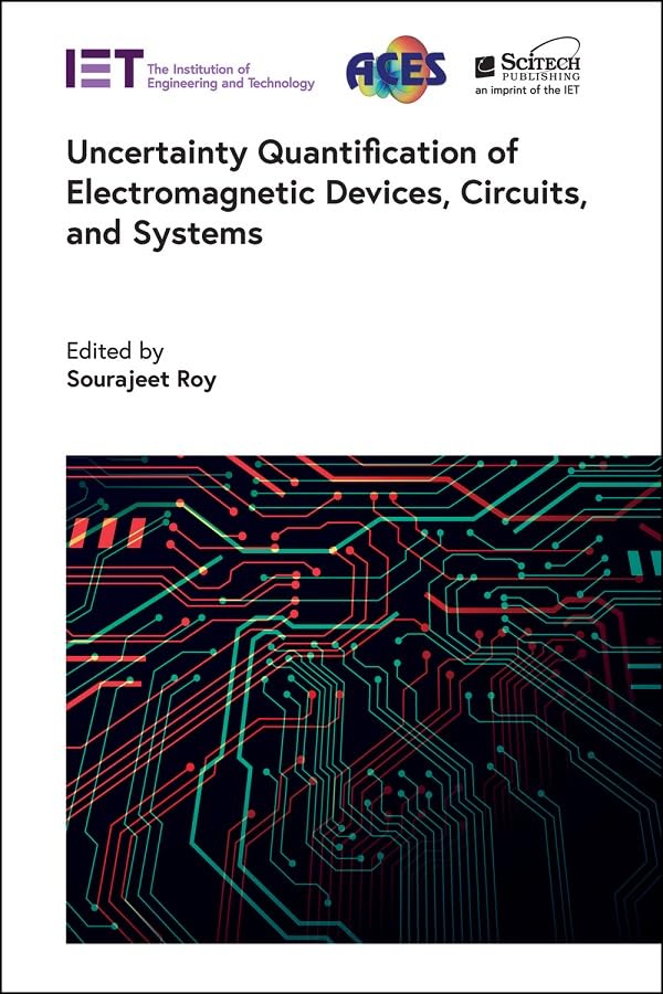 Buy Uncertainty Quantification of Electromagnetic Devices, Circuits, and Systems (Electromagnetic Waves) โ BookShops.in
