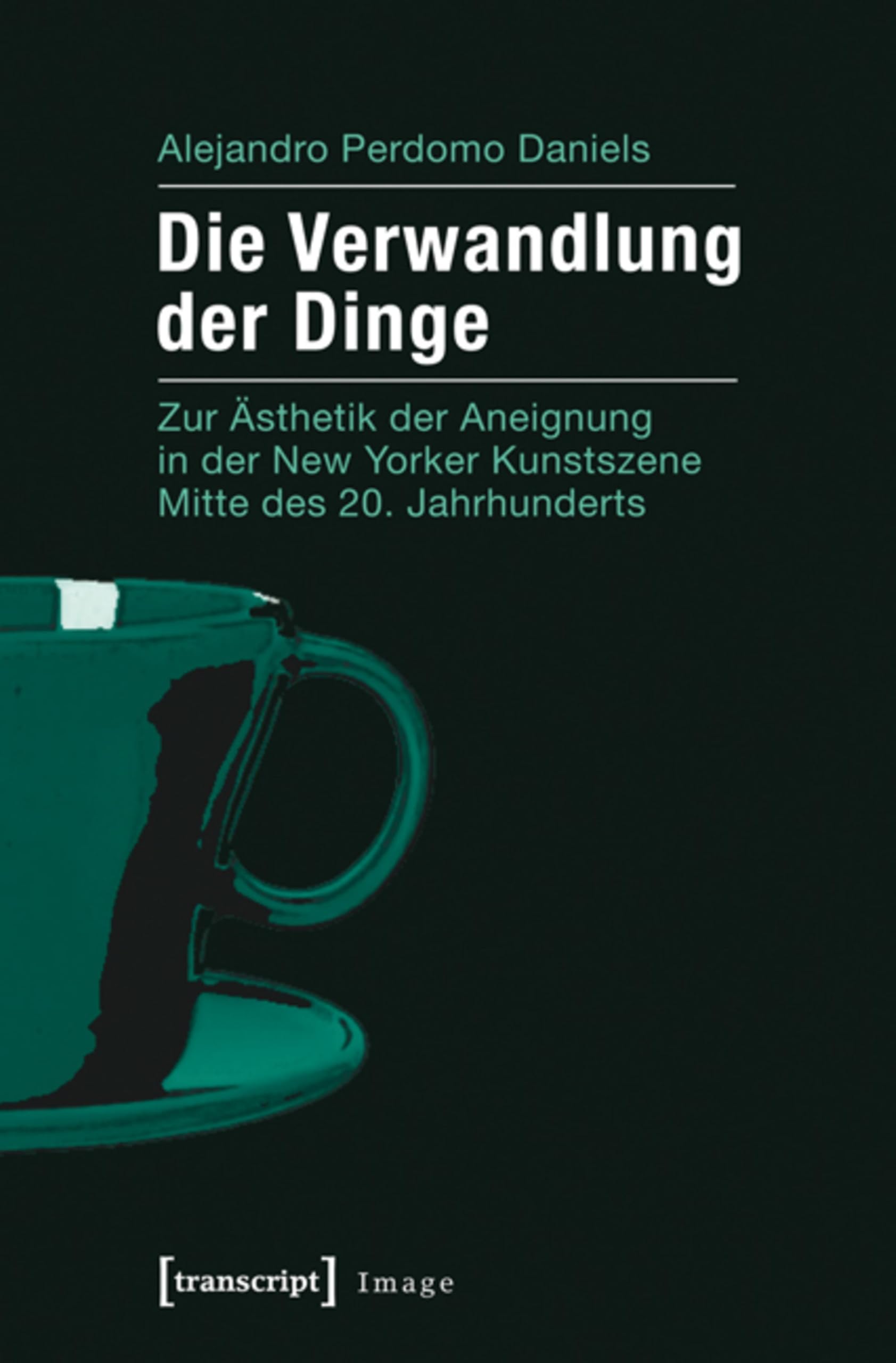 Art New York 20e siecle livre esthétique Die Verwandlung der Dinge