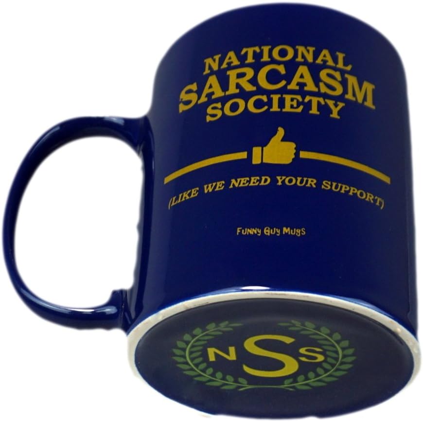 Funny Guy Mugs National Sarcasm Society Ceramic Coffee Mug - 11oz - Ideal Funny Coffee Mug for Women and Men - Hilarious Novelty Coffee Cup with Witty Sayingss