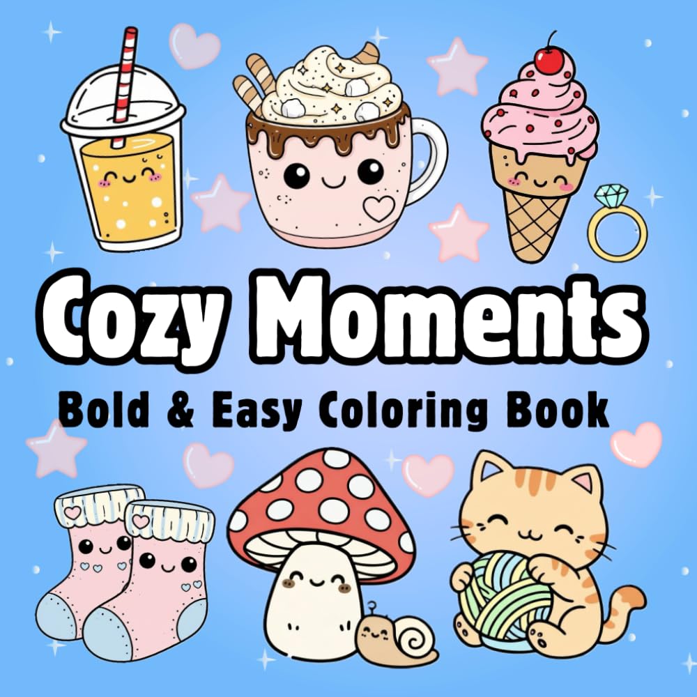 Cozy Moments: Bold & Easy Coloring Book for Adults | Relaxing Hygge Scenes, Stress Relief & Cute Simple Designs
