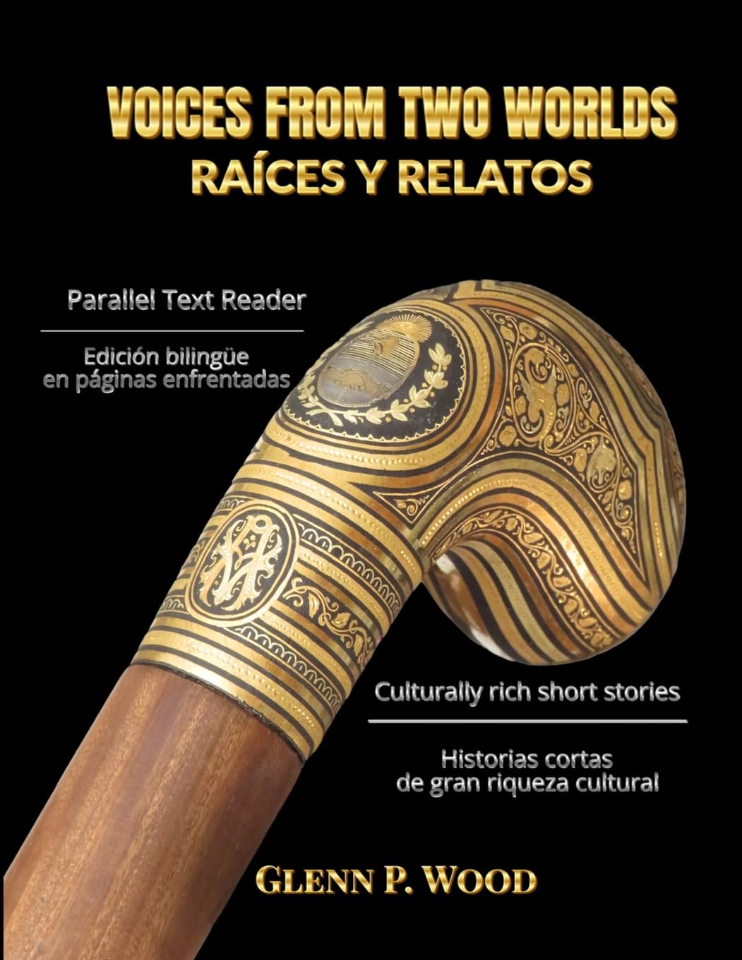 Voices From Two Worlds RAÍCES Y RELATOS