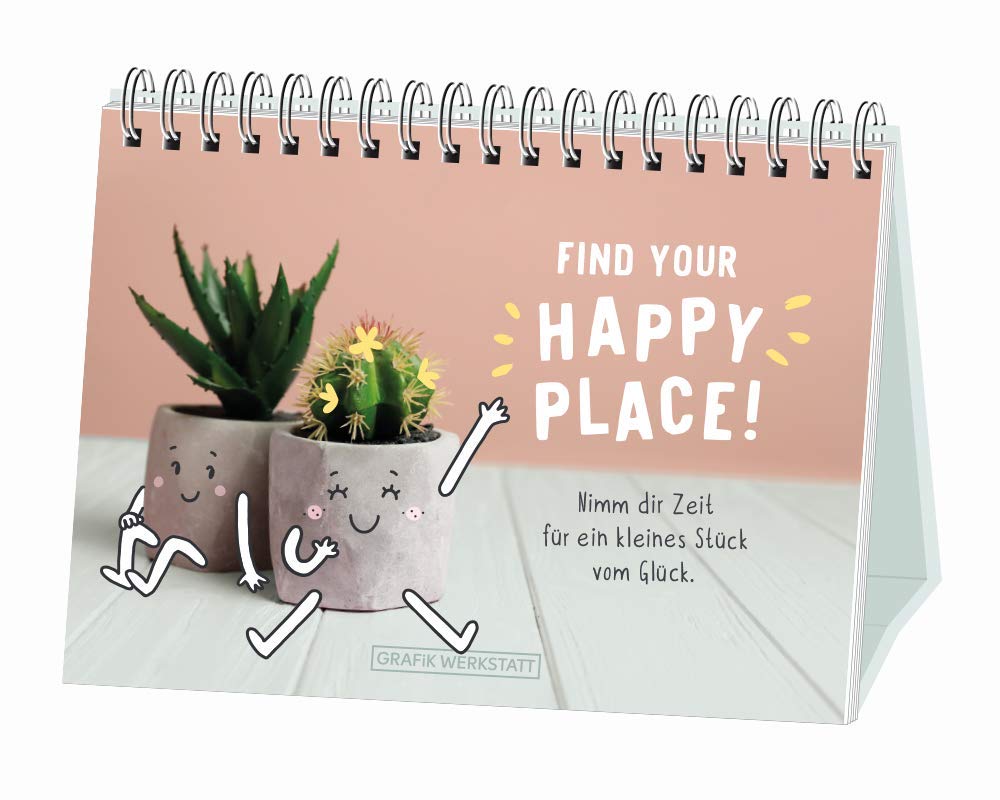 Find your Happy Place!: Spiralbuch