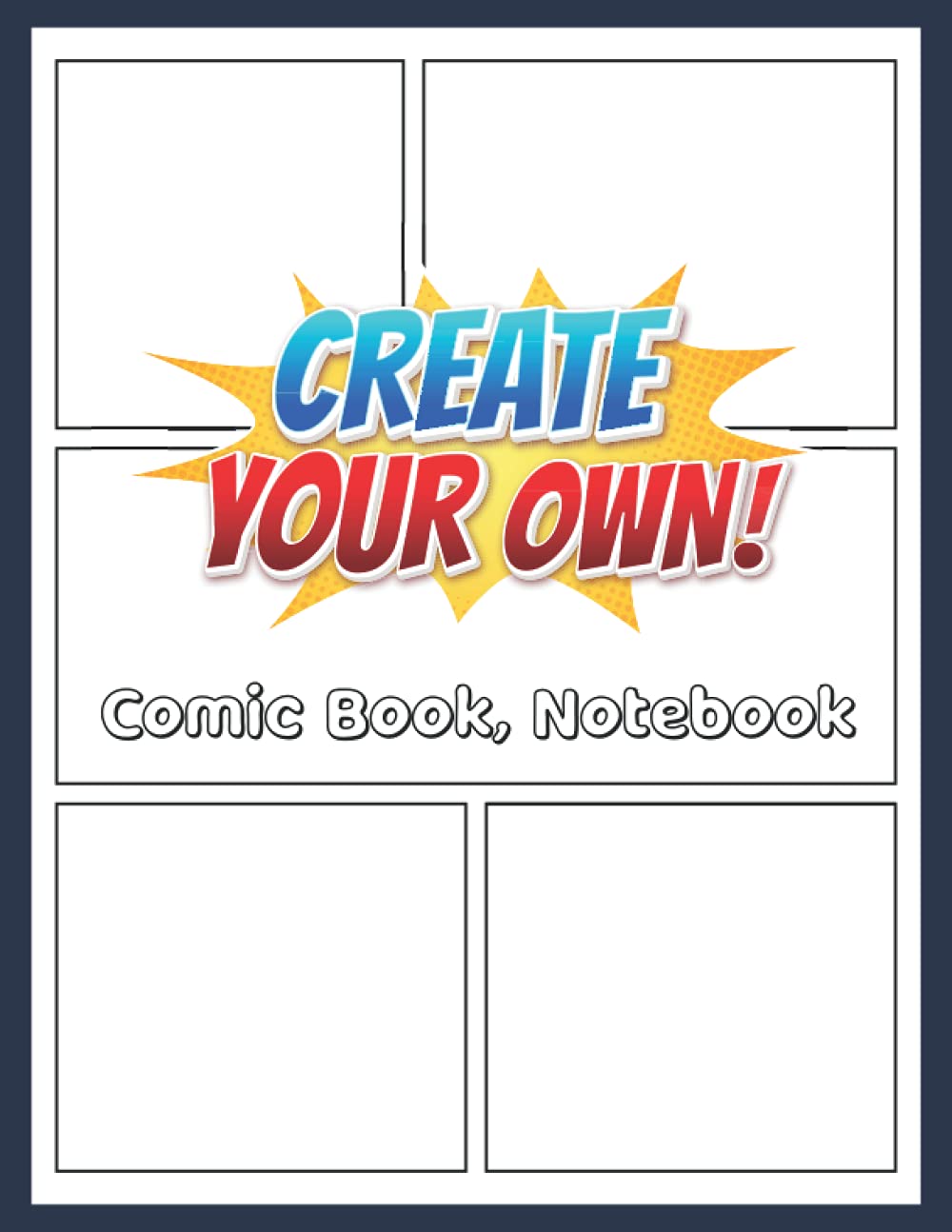 Sketch Your Own Comic Book| Blank Comic Sketch Book with a Variety of Panel Layouts| Perfect Blank Comic Book Journal for Sketching and Drawing Comic ... Artists, Designers, Teens, Kids & Adults