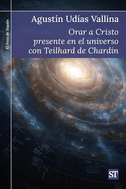 Portada de Orar a Cristo presente en el universo con Teilhard de Chardin