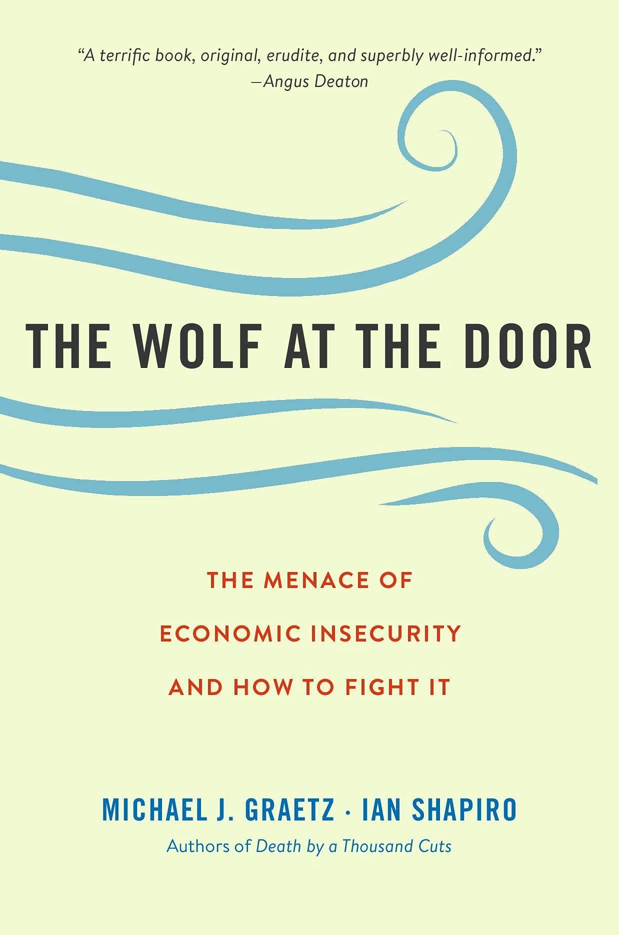 The Wolf at the Door: The Menace of Economic In, Graetz Paperback^+