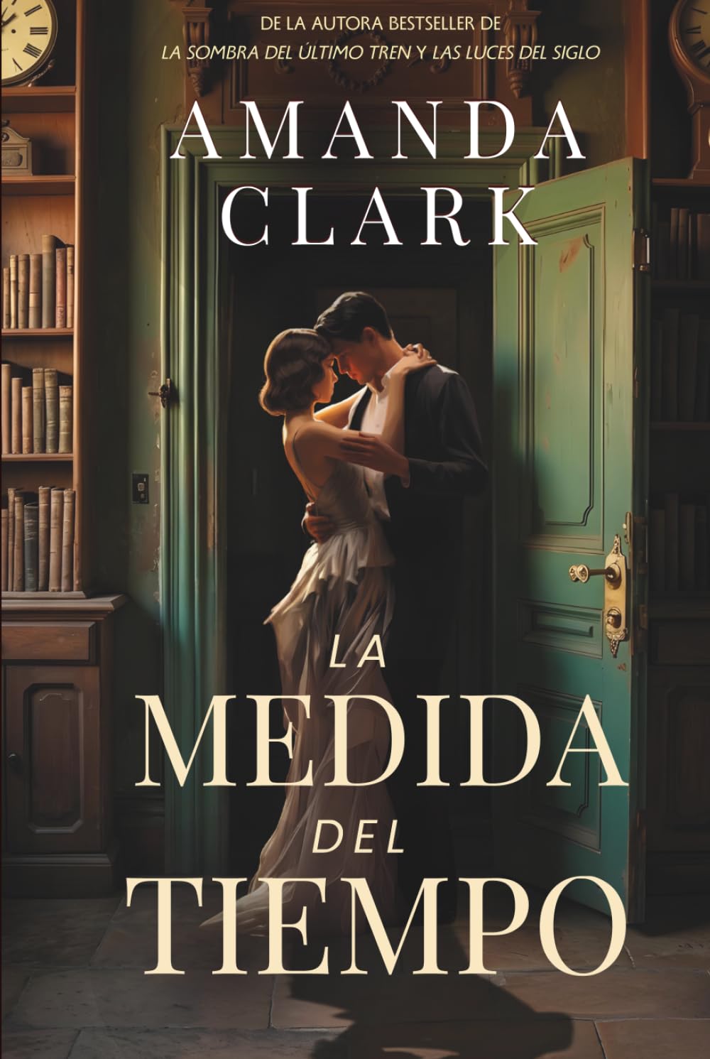 La medida del tiempo: Secretos, amor y espionaje en la Segunda Guerra Mundial