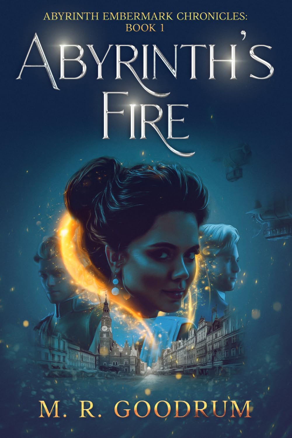 Abyrinth's Fire: Abyrinth Embermark Chronicles: Book 1