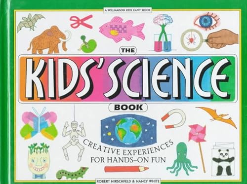The Kids' Science Book 0836819683 Book Cover