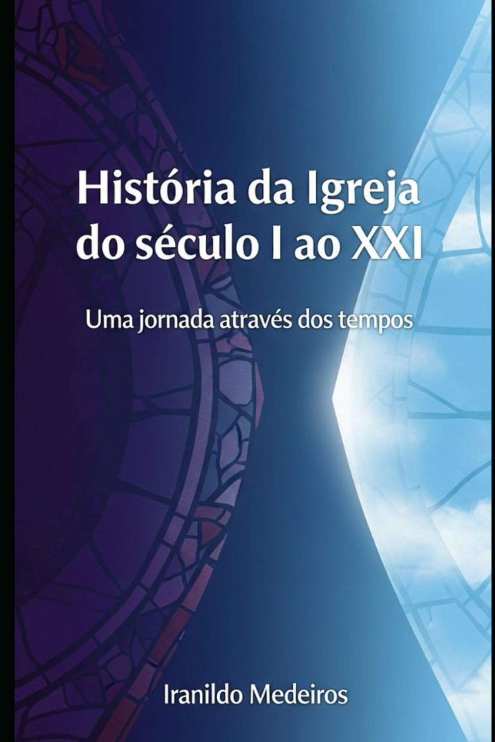 História da Igreja do século I ao XXI: Uma jornada através dos tempos
