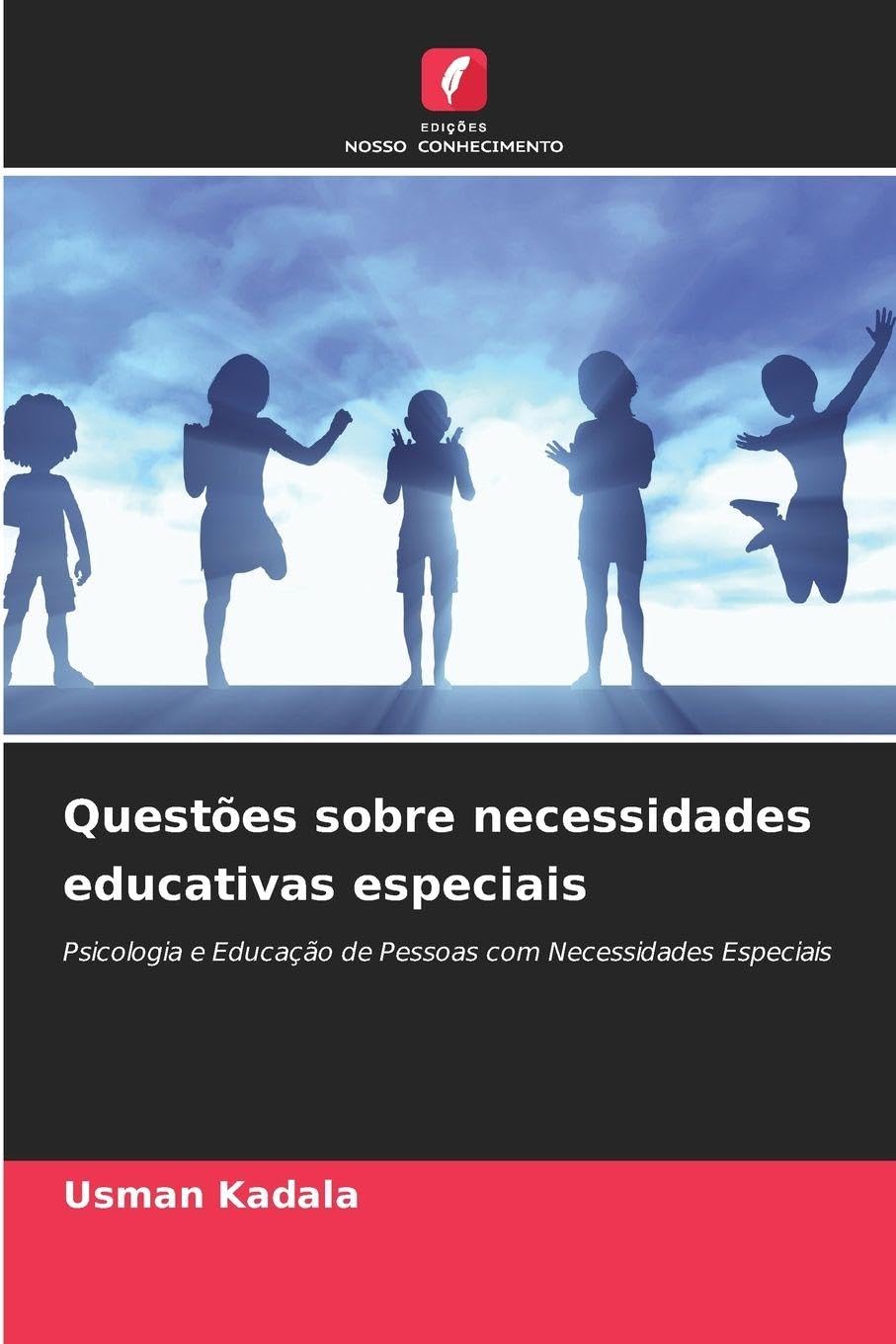 Questões sobre necessidades educativas especiais: Psicologia e Educação de Pessoas com Necessidades Especiais