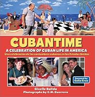 CubanTime: A Celebration of Cuban Life in America 0760726906 Book Cover