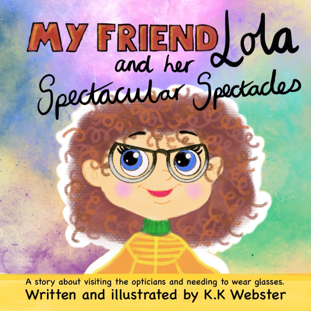 My Friend Lola and her Spectacular Spectacles