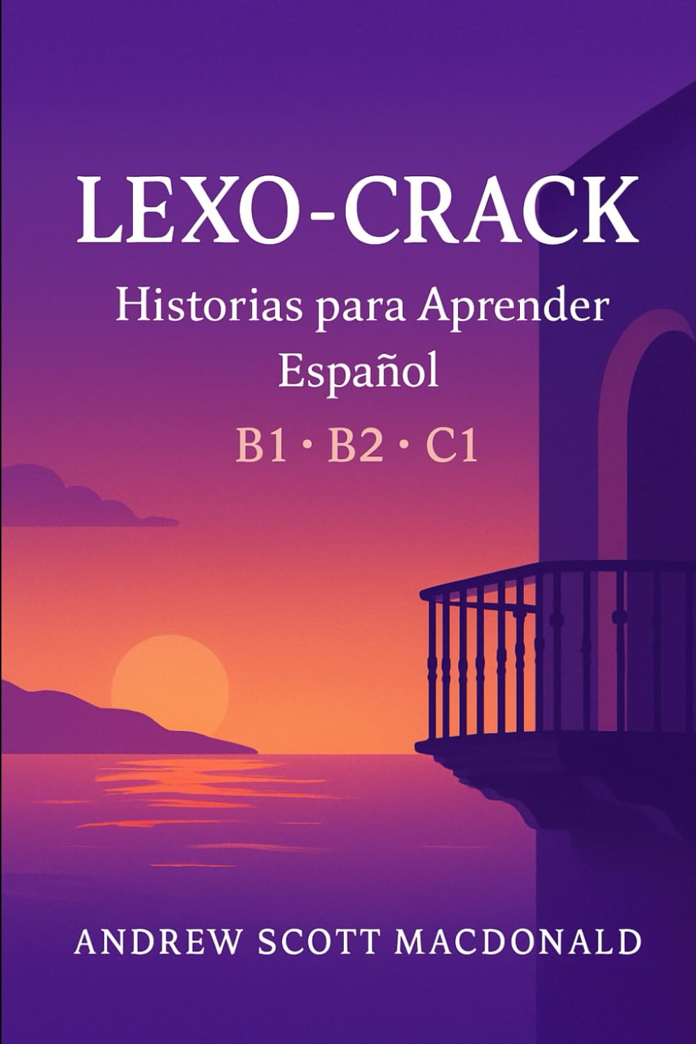 Historias para aprender Español: B1 B2 C1