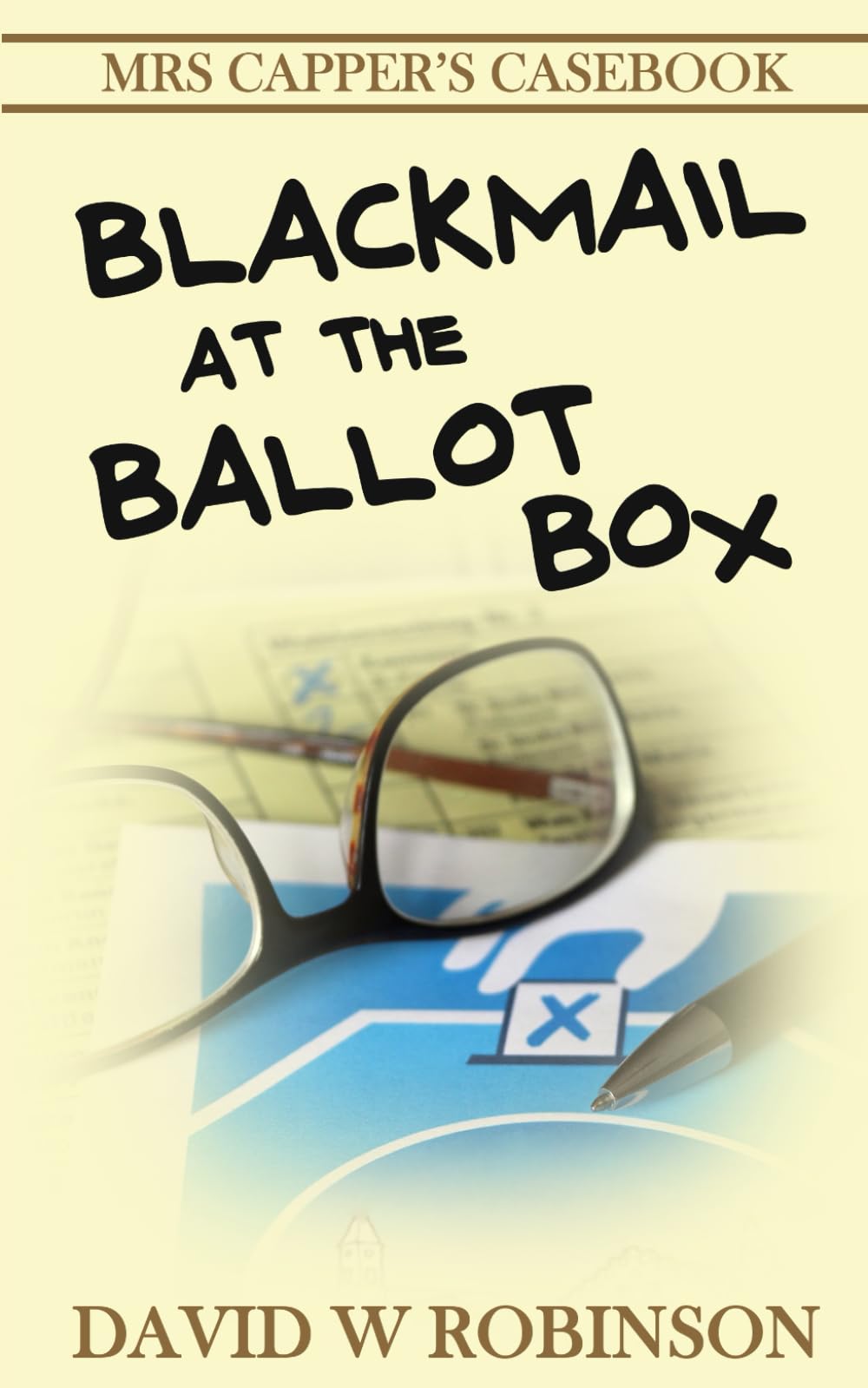 Blackmail at the Ballot Box: Mrs Capper's Casebook #3